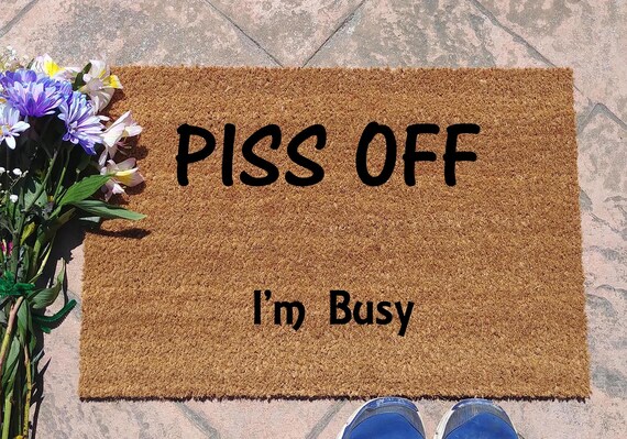 Piss Off I M Busy Coir Doormat Housewarming Gift Wedding Gift Funny Door Mat Entrance Rug Supernatural Geek Gift