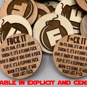 Engraved F-Bomb Coin FCK it, F Bomb, Explicit, My Last Fck, Fck It Coin, Flying Fck, Fck It Token, Wooden Coin image 4