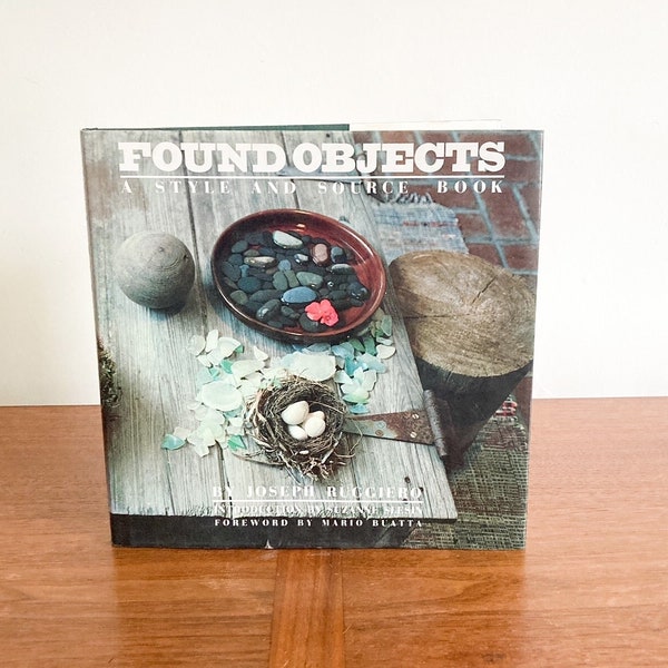 Found Objects A Style and Source Book By Joseph Ruggiero, 1981 Vintage Decor Book, Vintage DIY Decor Book