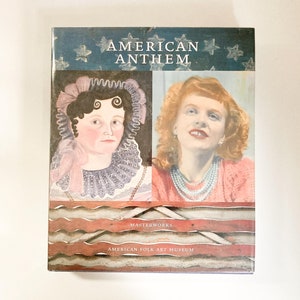 American Anthem Folk Art Museum Book: 1st Edition Retrospective