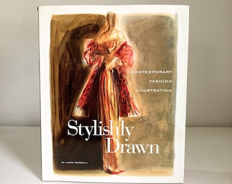 Stylishly Drawn by Laird Borrelli, Contemporary Fashion Illustration Book, Vintage 1st Edition Fashion Art Book 2000, Vintage Y2K Fashion