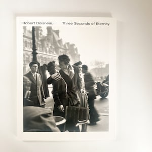 Robert Doisneau: Three Seconds of Eternity, 1997 Vintage Photography Book