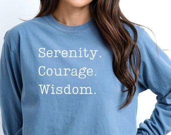 Serenity Long Sleeve Tee, Serenity Prayer Wisdom T-shirt, Serenity Courage Wisdom tshirt, Inspirational Statement Shirt