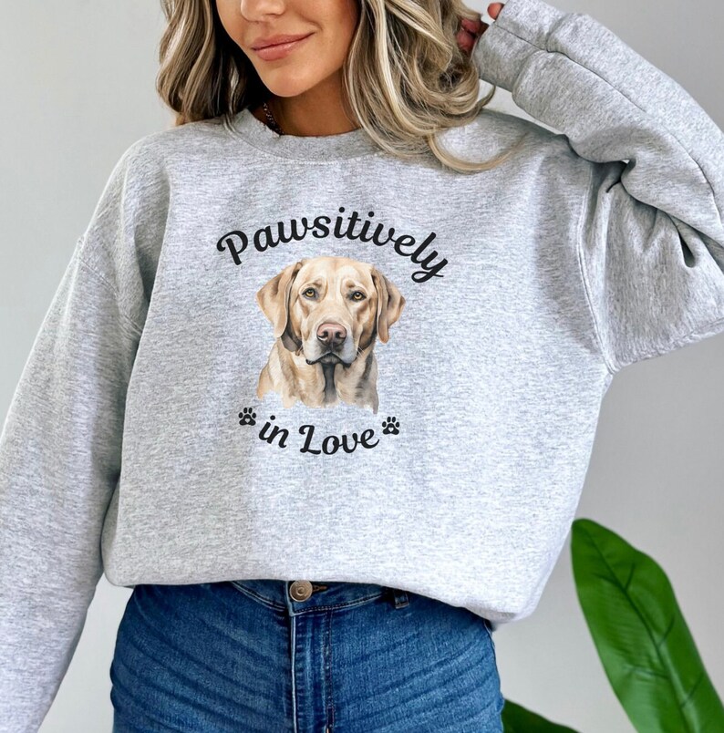 Labrador Retriever Pawsitively in Love Sweatshirt, Cute Lab Valentines