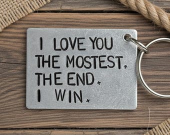 Je t'aime le plus la fin, je gagne un cadeau pour lui pour son anniversaire de mariage, fête des mères, petite amie, drôle