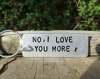 No, I Love You More Keychain Funny Silver Keyring Fathers Day Personalised Gift