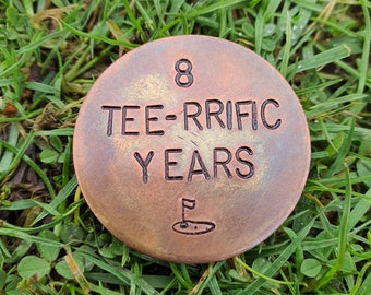 8 Tee-rrific YEARS 8th Wedding Anniversary Golf Ball Marker Gifts Husband Wife Golfing Accessories Sport 8th Bronze Handmade Hand Stamped