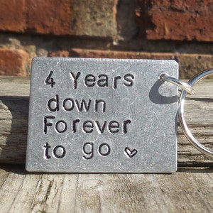 4th Anniversary Keychain: &#39;4 Years Down, Forever To Go&#39; - Handmade Metal Gift