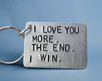 I Love You More The End I Win Keyring Keychain Funny Silver Valentines Day Birthday Anniversary Gift For Men Him Her Husband Boyfriend