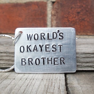 Funny Brother Keychain: World&#39;s Okayest Brother, Novelty Gift