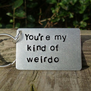 You're My Kind Of WEIRDO Personalised Keyring Funny Gifts For Men Him Her Boyfriend Girlfriend Gift Birthday Present Cheeky valentines Hubby