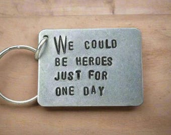 Handmade David Bowie Lyrics Keyring We Could Be Heroes Gift Song Music Keychain Gifts for Him Her Anniversary Birthday Handmade Personalised