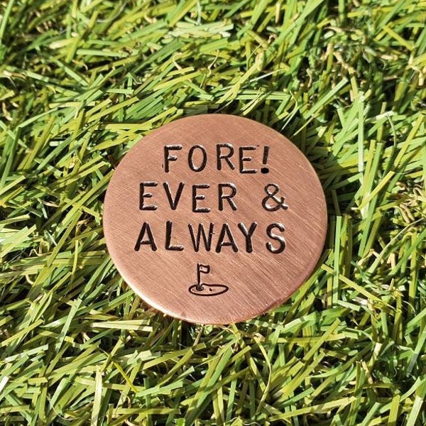 FORE! EVER & ALWAYS Copper Golf Ball Marker Valentines Gifts Husband Golfing Accessories Sports Men Him Boyfriend Love Anniversary 7th 22nd