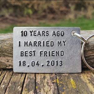 10 YEARS Ago I Married My Best Friend PERSONALISED 10th Wedding Anniversary Gifts For Him Her Tin Aluminium Wife Keychain 10 Years Keyring