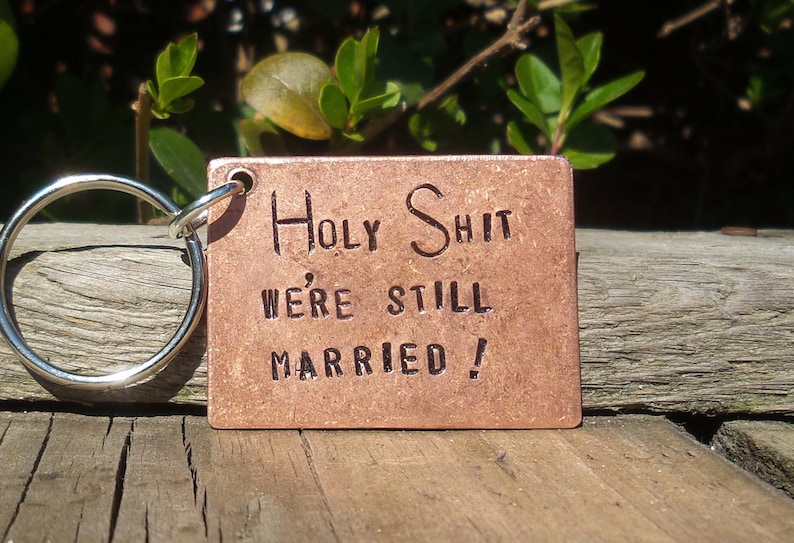 Copper HOLY SHIT We're Still MARRIED 7th 22nd Year Wedding Anniversary Gifts For Men Her Personalised Husband Wife Keychain Love Keyring image 2