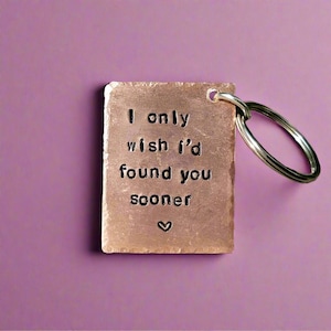I Only Wish I&#39;d Found You Sooner Boyfriend Girlfriend Copper 7th 22nd 9th Wedding Anniversary Gifts For Him Soulmate Husband Wife Keychain