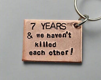 Funny 7th Anniversary Copper Keyring 7 Years and We Haven&#39;t Killed Each Other Keychain