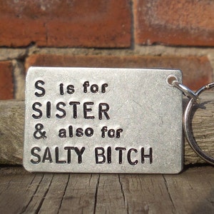 S is for SISTER And Also For SALTY BITCH Funny valentines Gift For Her Sis Unique Novelty Special Best gifts Sister Cheeky Crazy Best Friend