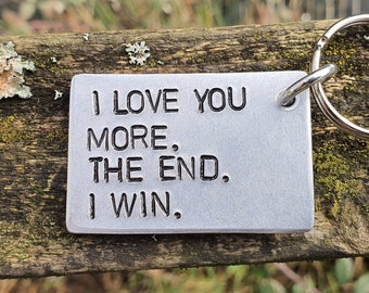 I Love You More The End I Win Valentine gifts Anniversary Keyring Keychain For Him Her Men Husband Wife Boyfriend Girlfriend Gifts Cute Cool