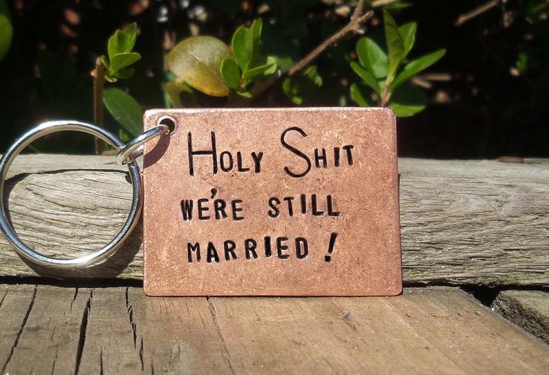 Copper HOLY SHIT We're Still MARRIED 7th 22nd Year Wedding Anniversary Gifts For Men Her Personalised Husband Wife Keychain Love Keyring image 1