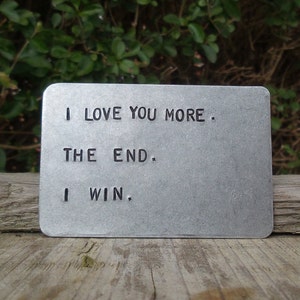 Je t'aime plus La fin, je gagne INSERTION DE PORTEFEUILLE Petit ami Cadeaux rigolos pour homme Femme Anniversaire Anniversaire personnalisée Carte pour la fête des mères