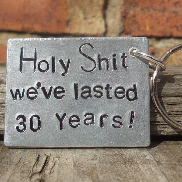 Holy Shit We've Lasted 30 YEARS 30th Year Wedding Anniversary Gifts For Parents Him Her Funny Personalised Wife Keychain I Love You Husband