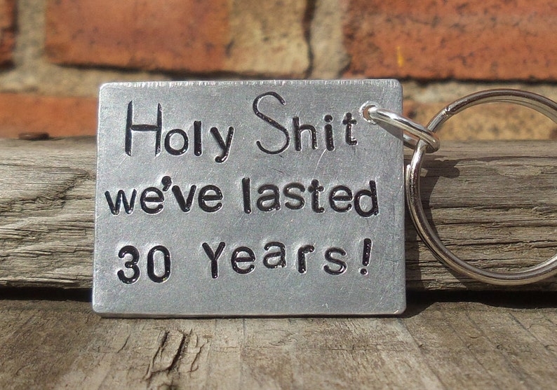 Holy Shit We've Lasted 30 YEARS 30th Year Wedding Anniversary Gifts For Parents Him Her Funny Personalised Wife Keychain I Love You Husband