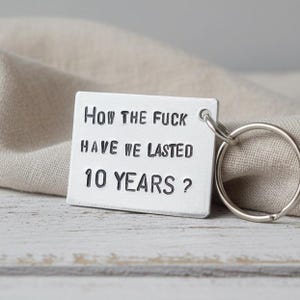 Funny 10th Anniversary Aluminum Keychain: Gift for Husband or Wife 10 Years Husband Wife Keyring Personalised image 2