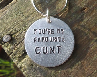 You're My FAVOURITE CUNT Funny Gifts For Him Men Key Ring valentines gift Offensive Rude Husband Keychain Boyfriend Girlfriend Birthday Wife