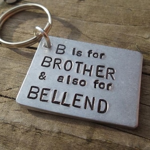 B Is For BROTHER & Also For BELLEND Funny Birthday Gifts For Him Keychain KeyRing Birthday Novelty Present Big Little Bro Sister Xmas Joke