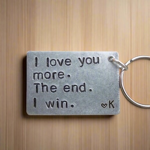 I Love You More The End I Win Keyring Funny Boyfriend Girlfriend Valentines 2024 Gifts For Men Anniversary Personalised Him Her Husband Wife