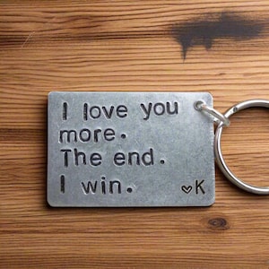 I Love You More The End I Win Keyring Funny Gifts Boyfriend Girlfriend Wife For Men Anniversary Personalised Him Her Birthday Valentines Day