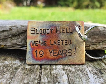 BLOODY HELL We've Lasted 19 YEARS Hand Stamped Keyring Husband Wife Gifts For Him Her 19th Bronze Anniversary Love Wedding Keychain Funny