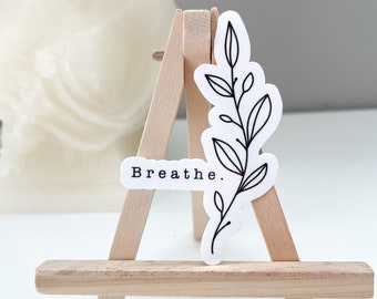 Breathe Sticker, Floral designs, Flower sticker, Quote Sticker