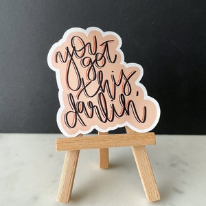 You got this sticker, Quote sticker, Motivational quotes, Water Bottle sticker, laptop sticker, Vinyl sticker