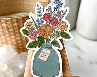 Flower sticker, Flower Bouquet, Flower Vase sticker, Vinyl Sticker, Laptop sticker, Florals, Happy sticker, Plant art, Quote sticker