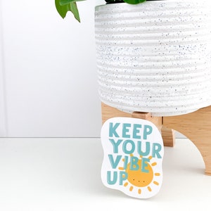 Keep Your Vibe Up Sticker