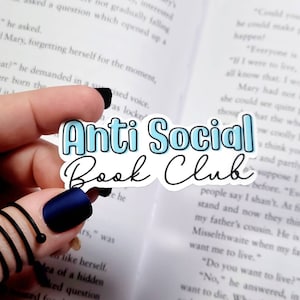 Anti Social Book Club Water Resistant Sticker for Kindles, waterbottles, laptops, smut stickers, bookish merch