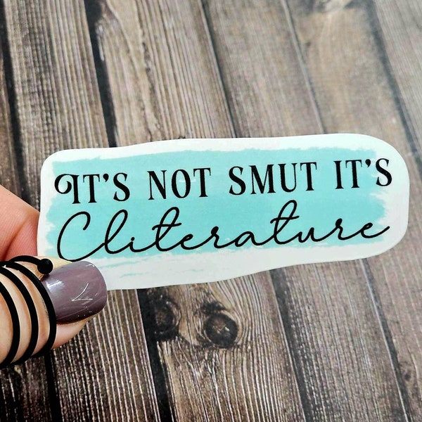 It's Cliterature Water Resistant Sticker for Kindles, waterbottles, laptops, smut stickers, bookish merch