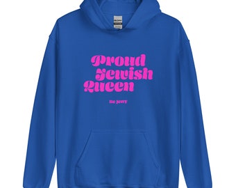 Proud Jewish Queen / Unisex Hoodie / Be Jewy / Jewish merch