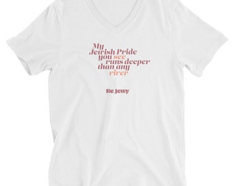 Jewish Pride / Unisex V-Neck T-Shirt / Be Jewy / Jewish merch