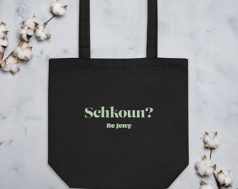 Schkoun / Eco Tote Bag / Be Jewy / Jewish merch