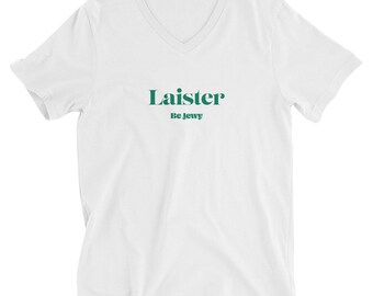 Laister / Unisex V-Neck T-Shirt / Be Jewy / Jewish merch