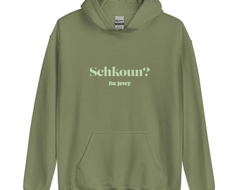 Schkoun / Unisex Hoodie / Be Jewy / Jewish merch