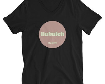 Bubuleh / Unisex V-Neck T-Shirt / Be Jewy / Jewish merch