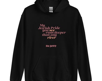 Jewish Pride / Unisex Hoodie / Be Jewy / Jewish merch