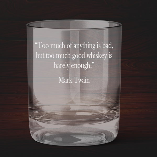 Engraved Mark Twain Quote - Good Whiskey -  Engraving Etched Heavy Base 13.5 oz Double Rocks, Old-Fashioned Whiskey Glass