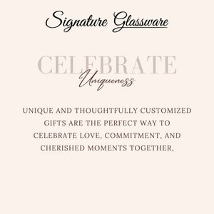 Puede incluir: Texto superpuesto sobre un fondo beige claro que dice "Signature Glassware" en una fuente cursiva, seguido de "CELEBRATE Uniqueness" en una fuente sans-serif m&aacute;s grande. Debajo del texto, dice "UNIQUE AND THOUGHTFULLY CUSTOMIZED GIFTS ARE THE PERFECT WAY TO CELEBRATE LOVE, COMMITMENT, AND CHERISHED MOMENTS TOGETHER."