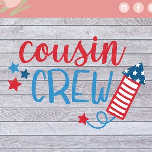 May include: Red and blue text on a wood background that reads "cousin crew" with a red, white, and blue firework graphic.