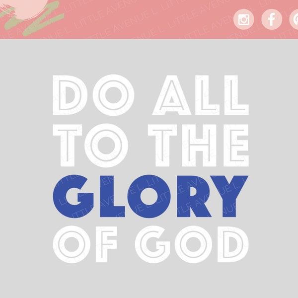 Glory of God SVG | Bible Verse SVG | Do All to the Glory of God | 1 Corinthians 10:31 | Christian SVG | Missions Design | Shirt Design